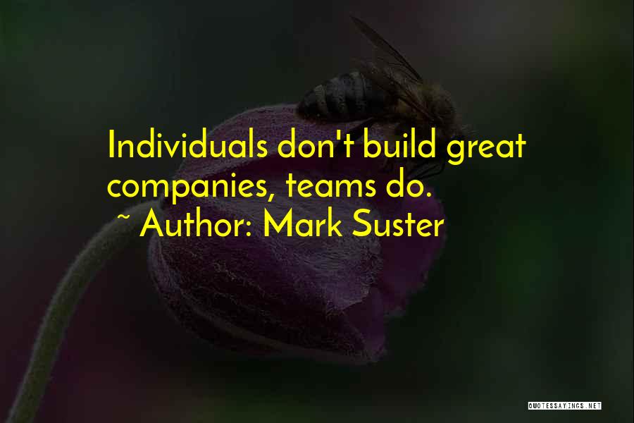 Mark Suster Quotes 2062716