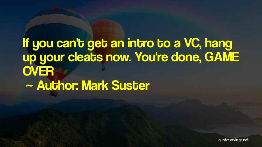 Mark Suster Quotes 548334