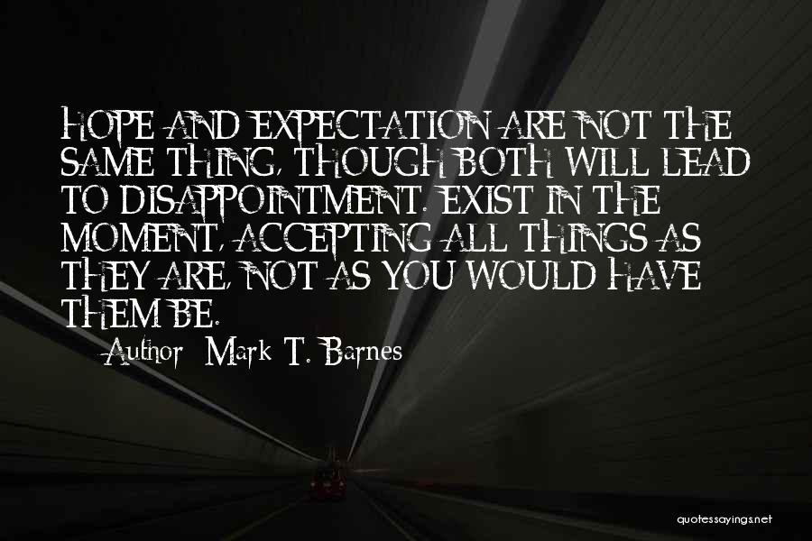 Mark T. Barnes Quotes 128449