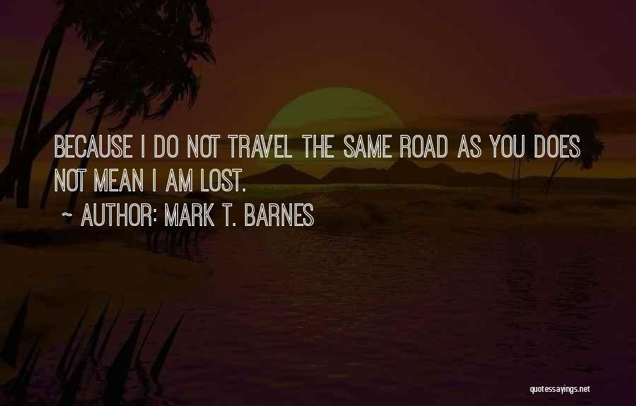 Mark T. Barnes Quotes 1618653