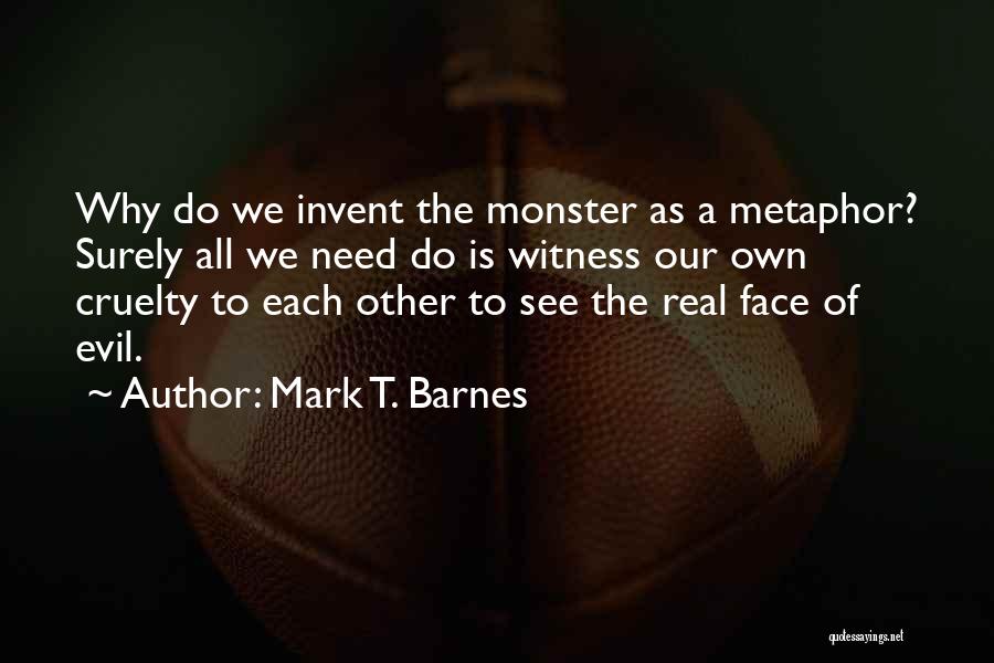Mark T. Barnes Quotes 2008781