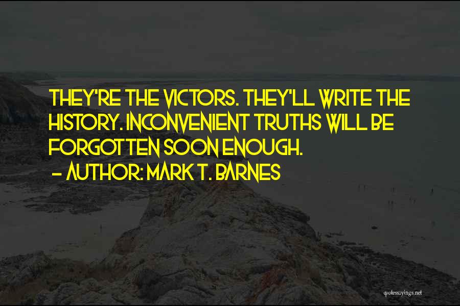 Mark T. Barnes Quotes 2041022