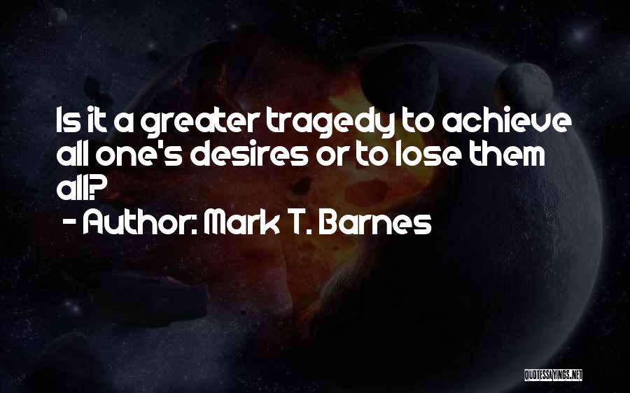 Mark T. Barnes Quotes 950851