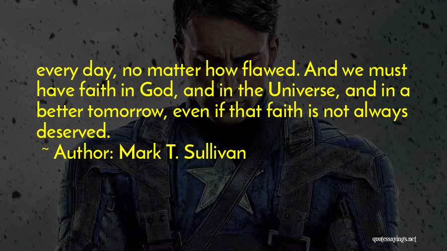 Mark T. Sullivan Quotes 106115