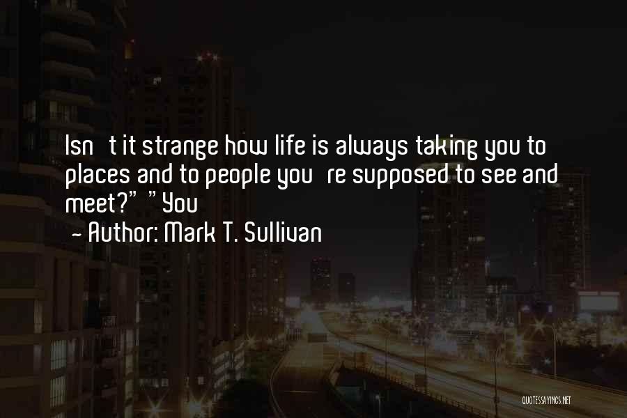 Mark T. Sullivan Quotes 192094