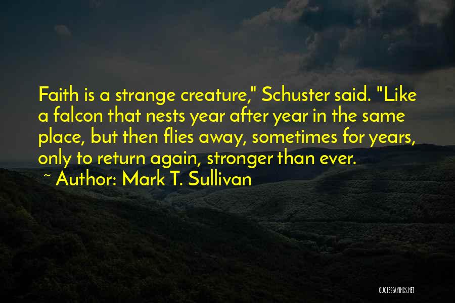 Mark T. Sullivan Quotes 756377