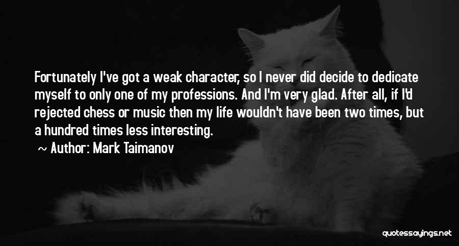 Mark Taimanov Quotes 711772 Mark Taimanov Quotes 711772