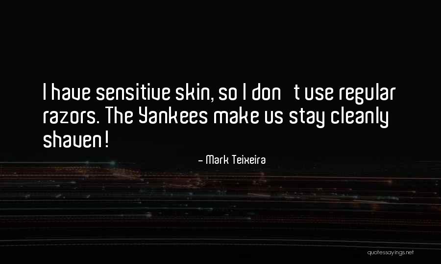 Mark Teixeira Quotes 1310946 Mark Teixeira Quotes 1310946