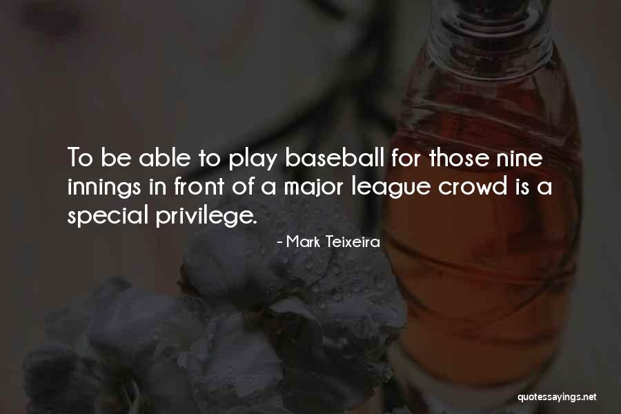 Mark Teixeira Quotes 1478612 Mark Teixeira Quotes 1478612