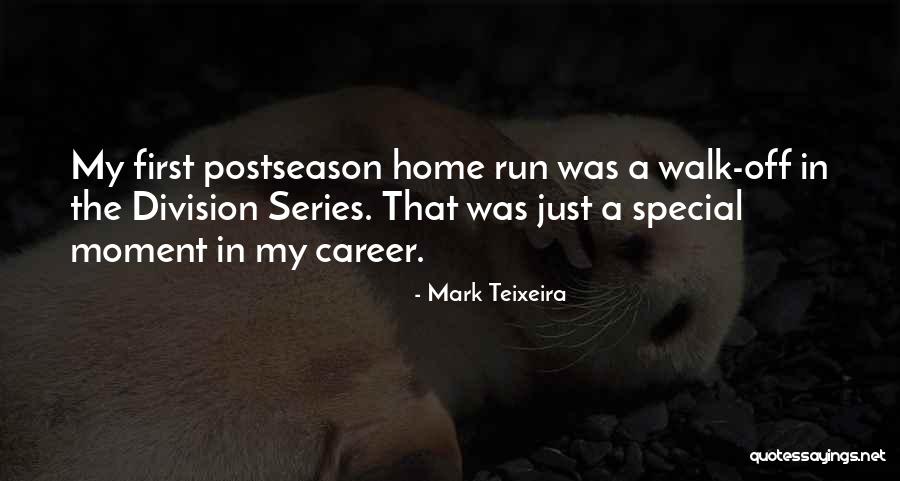 Mark Teixeira Quotes 1718874 Mark Teixeira Quotes 1718874