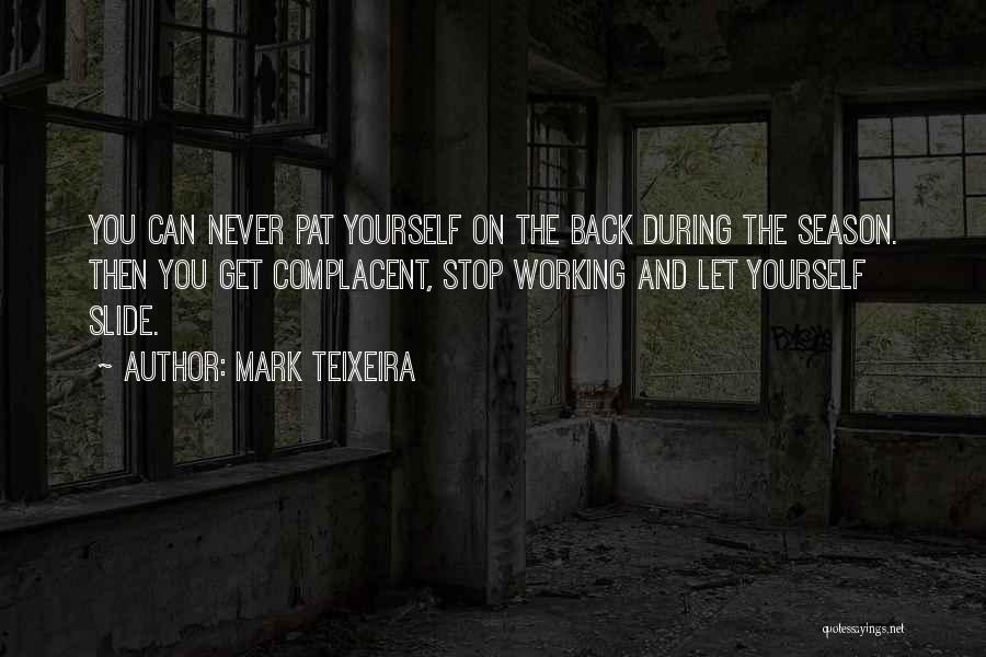 Mark Teixeira Quotes 1898540