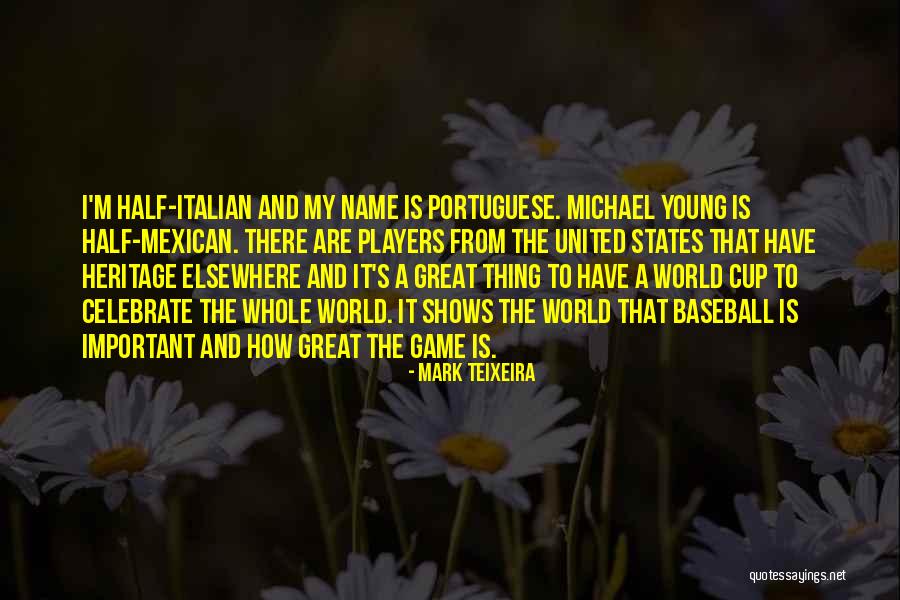 Mark Teixeira Quotes 2141425 Mark Teixeira Quotes 2141425