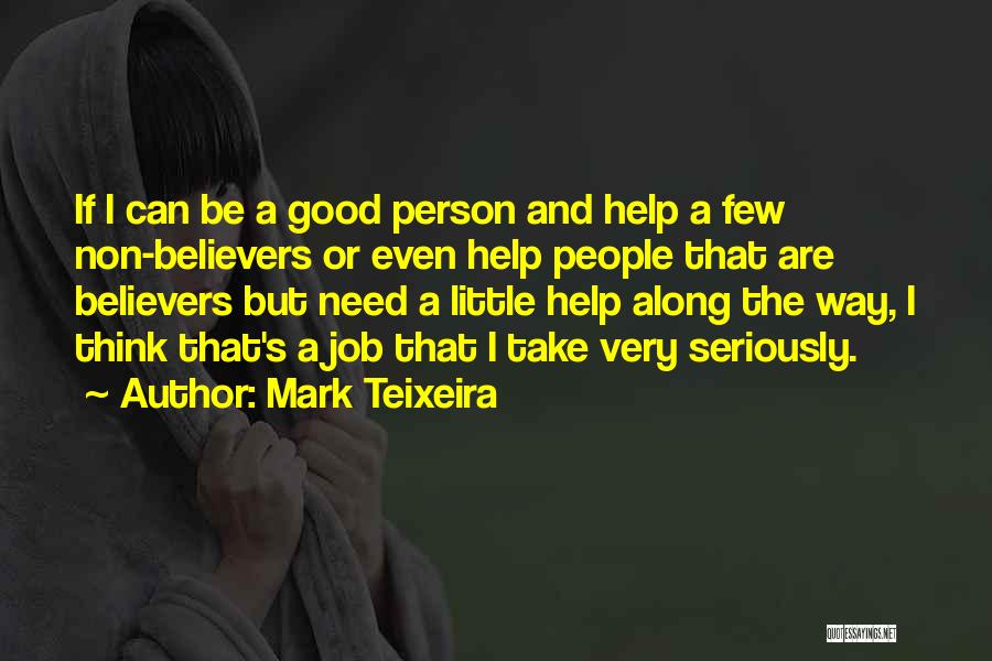 Mark Teixeira Quotes 801887