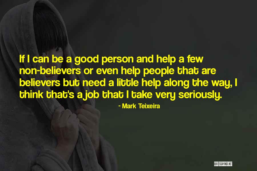 Mark Teixeira Quotes 801887 Mark Teixeira Quotes 801887