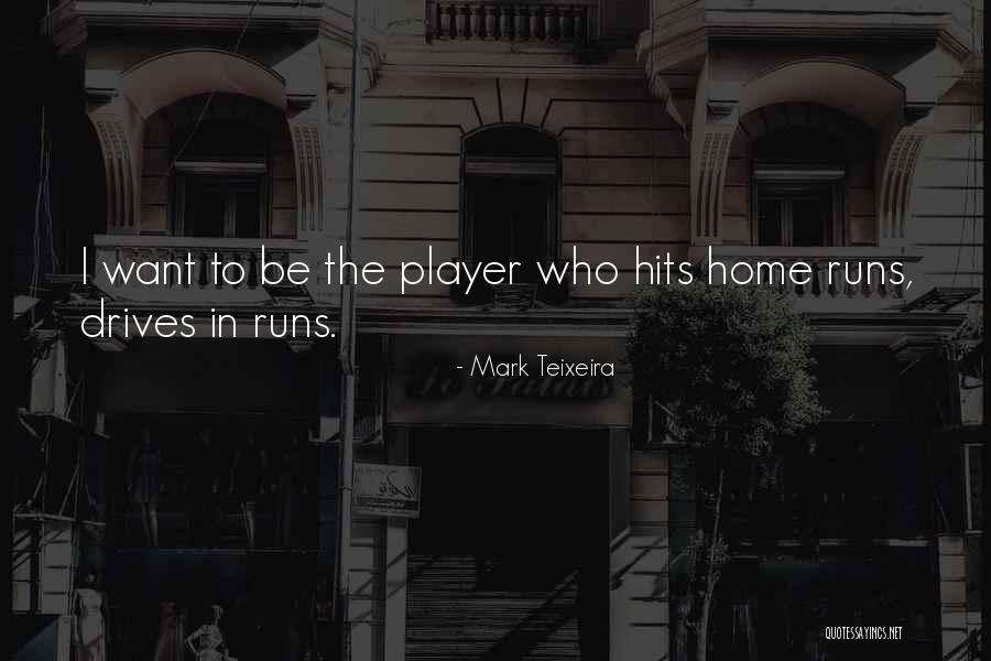 Mark Teixeira Quotes 874750