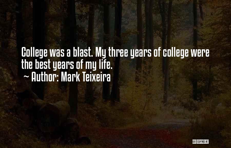 Mark Teixeira Quotes 877532