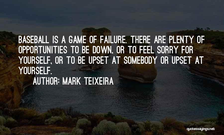 Mark Teixeira Quotes 911396