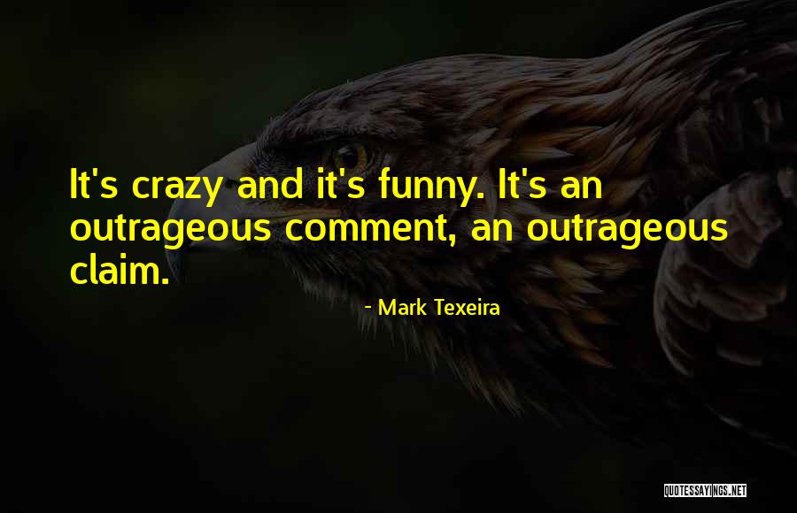 Mark Texeira Quotes 1308187