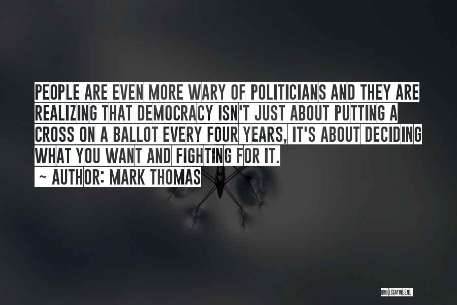 Mark Thomas Quotes 1167180