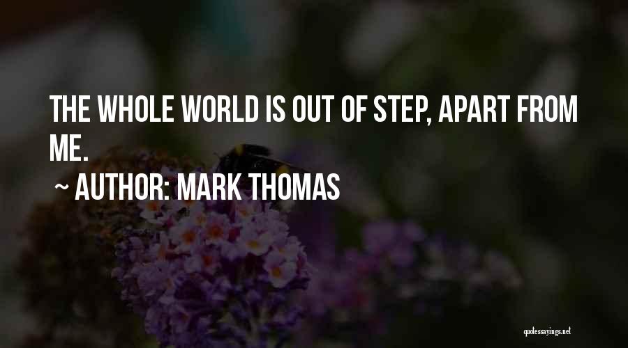 Mark Thomas Quotes 1395396