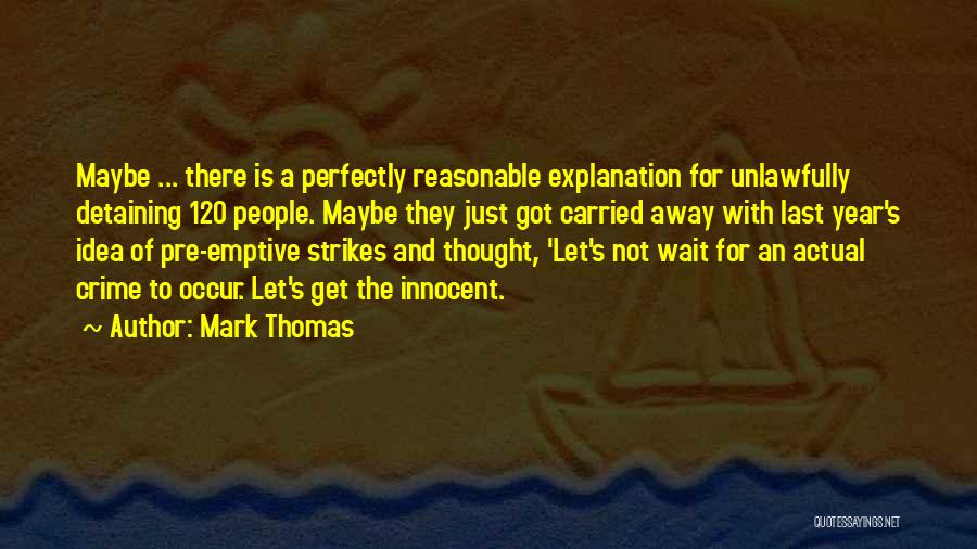 Mark Thomas Quotes 1645395