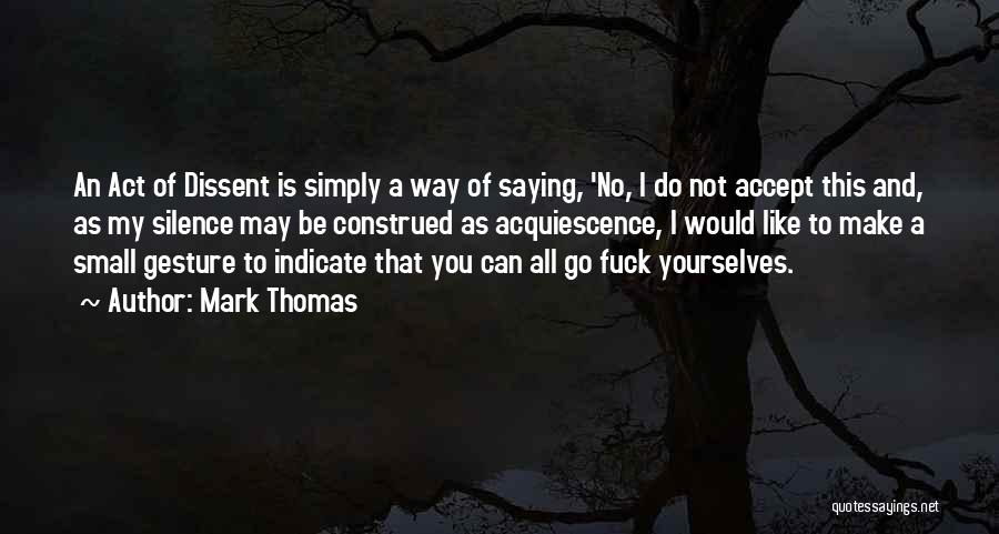 Mark Thomas Quotes 1924230