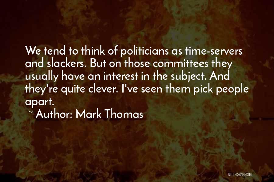 Mark Thomas Quotes 2257382