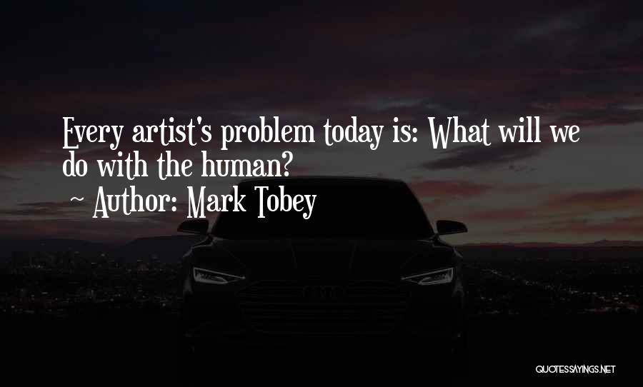 Mark Tobey Quotes 1527800