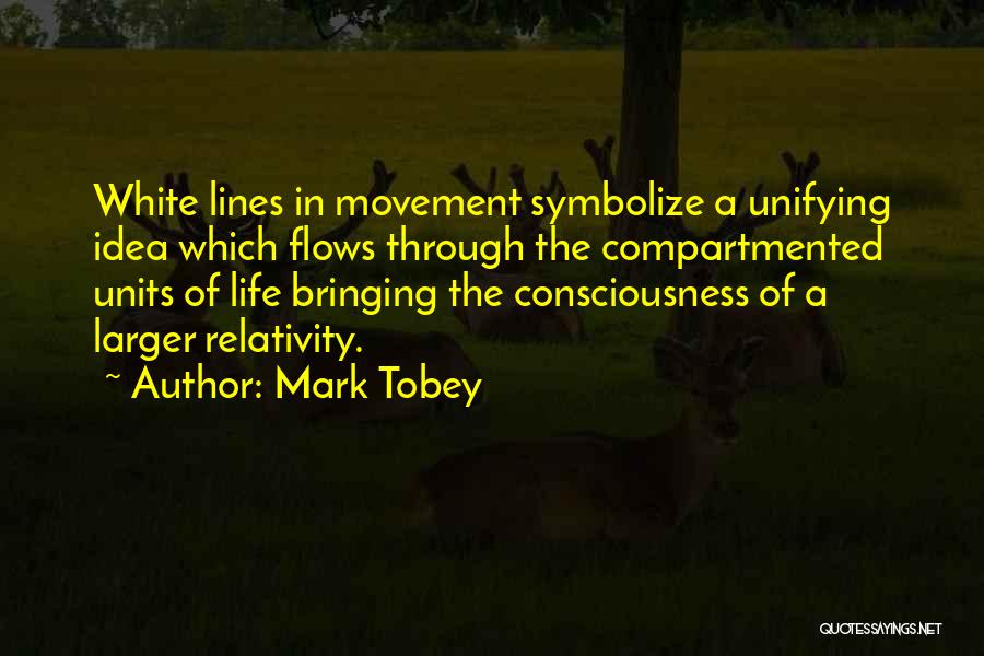 Mark Tobey Quotes 1688693