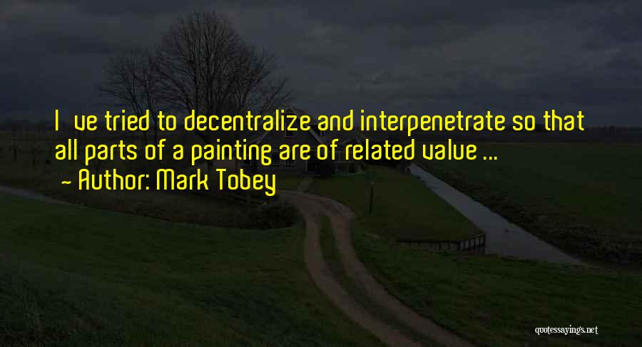 Mark Tobey Quotes 437267