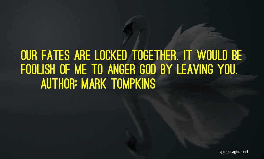 Mark Tompkins Quotes 947570