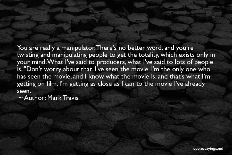 Mark Travis Quotes 1048023