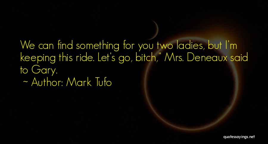 Mark Tufo Quotes 1471545