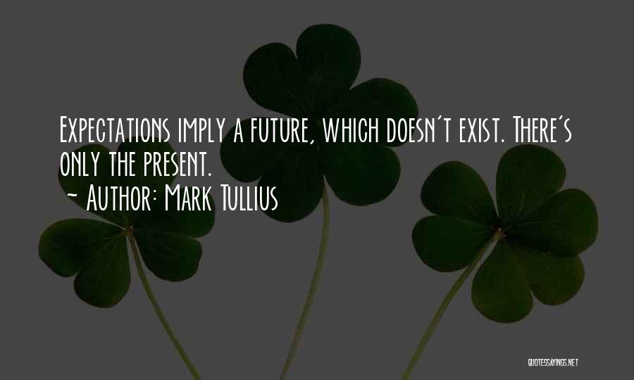 Mark Tullius Quotes 1617469