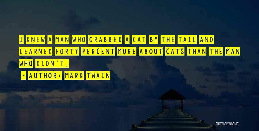Mark Twain Cat Tail Quotes By Mark Twain