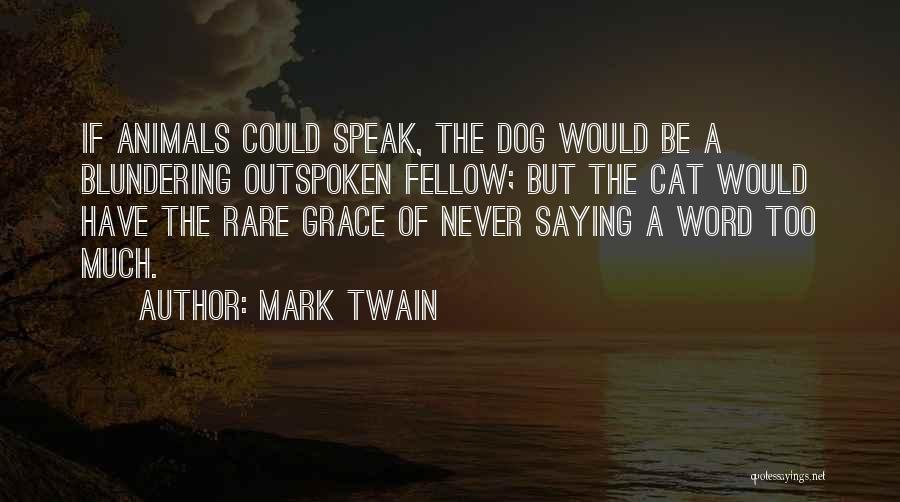 Mark Twain Cats Quotes By Mark Twain