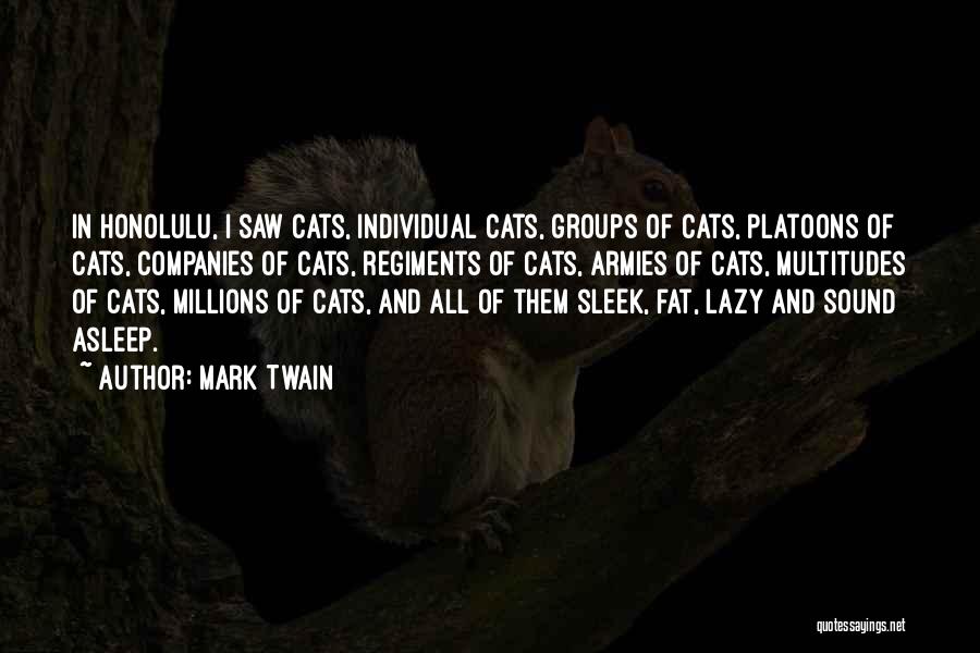 Mark Twain Cats Quotes By Mark Twain