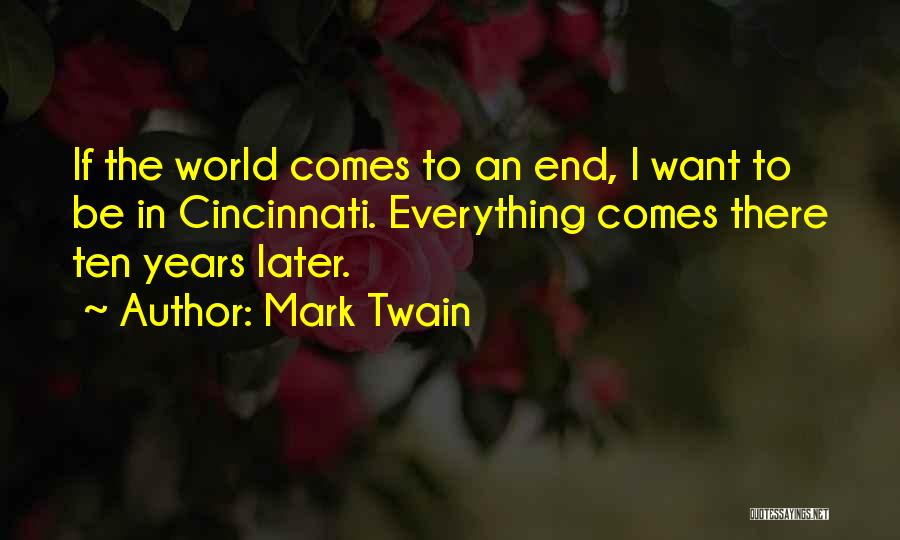 Mark Twain Cincinnati Quotes By Mark Twain