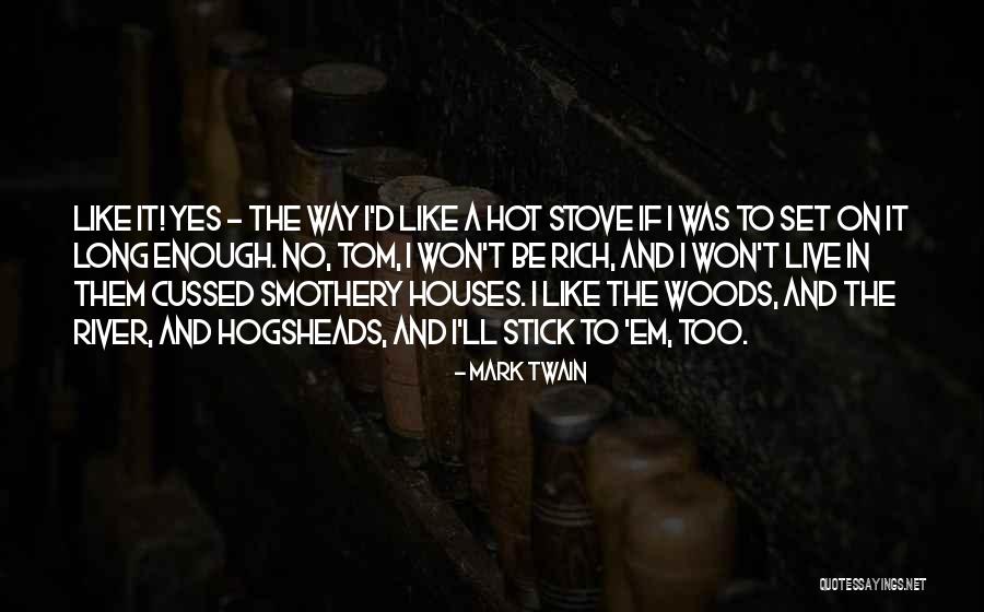 Mark Twain Huckleberry Quotes By Mark Twain