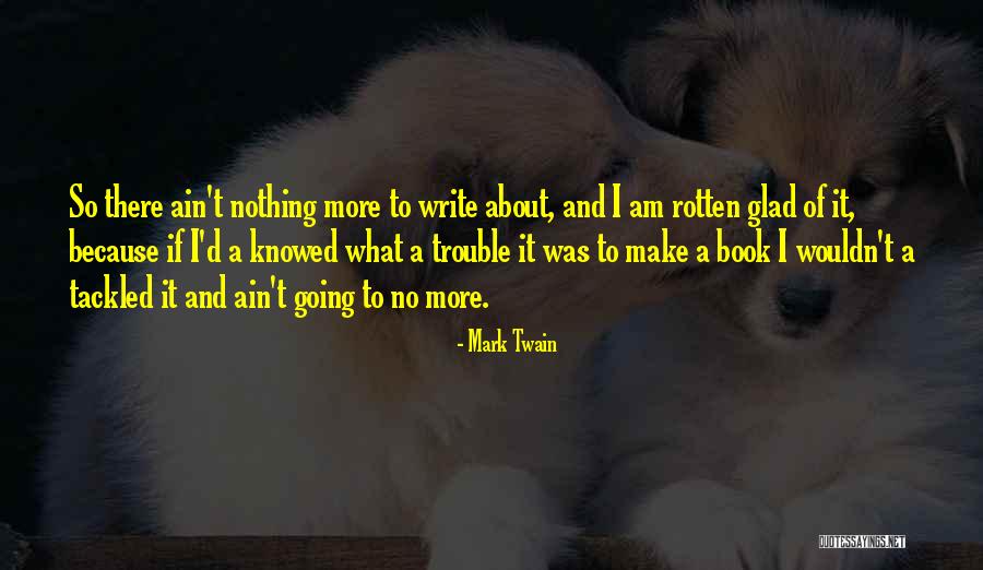 Mark Twain Huckleberry Quotes By Mark Twain