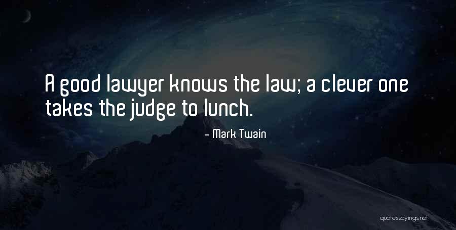 Mark Twain Lawyer Quotes By Mark Twain Mark Twain Lawyer Quotes By Mark Twain