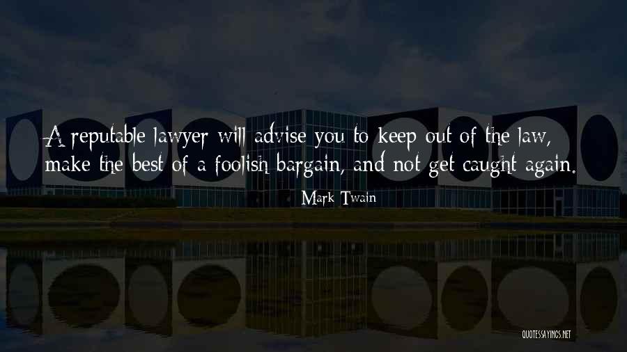Mark Twain Lawyer Quotes By Mark Twain Mark Twain Lawyer Quotes By Mark Twain