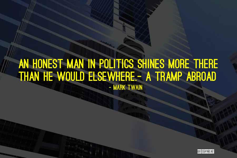 Mark Twain Politics Quotes By Mark Twain Mark Twain Politics Quotes By Mark Twain