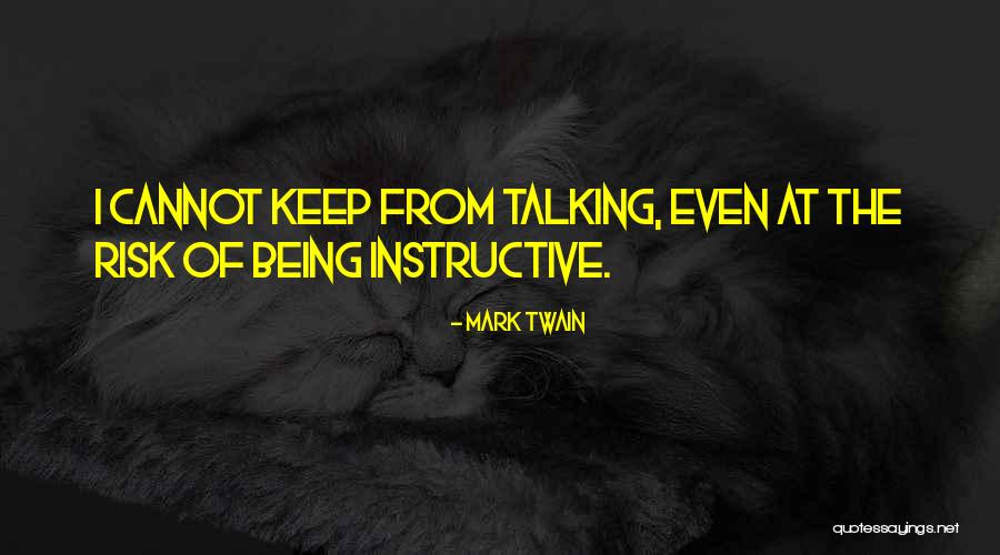 Mark Twain Risk Quotes By Mark Twain