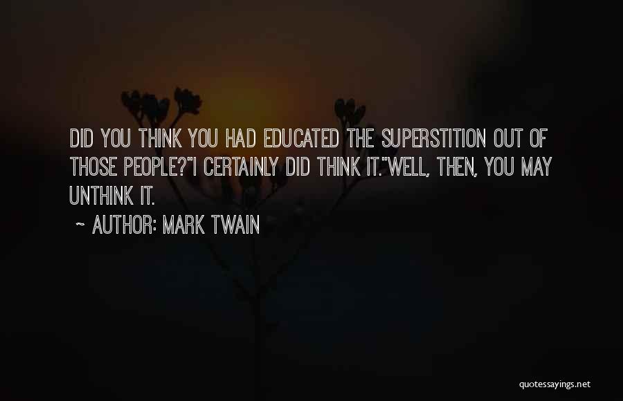 Mark Twain Superstition Quotes By Mark Twain