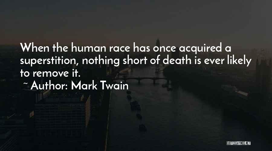 Mark Twain Superstition Quotes By Mark Twain