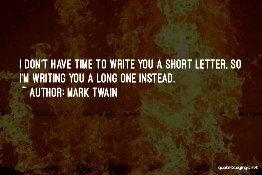 Mark Twain Writing Quotes By Mark Twain