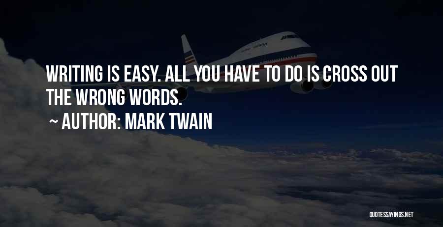 Mark Twain Writing Quotes By Mark Twain
