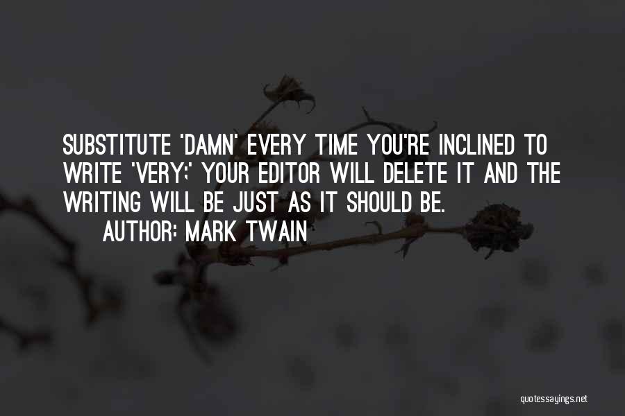 Mark Twain Writing Quotes By Mark Twain