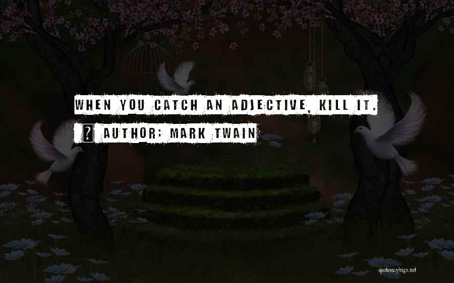 Mark Twain Writing Quotes By Mark Twain